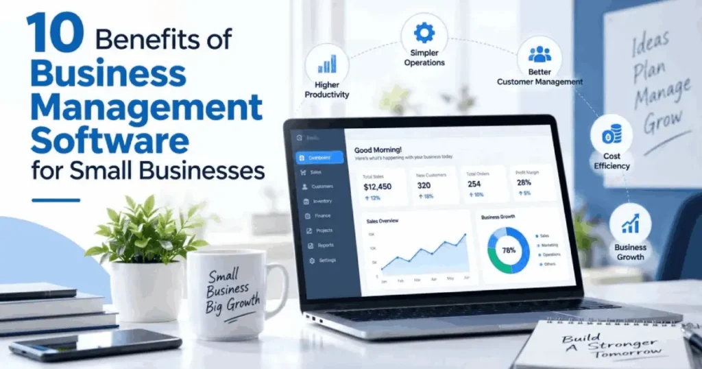10 Benefits of Business Management Software for Small Businesses