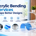 How Do Acrylic Bending Services Shape Better Designs?