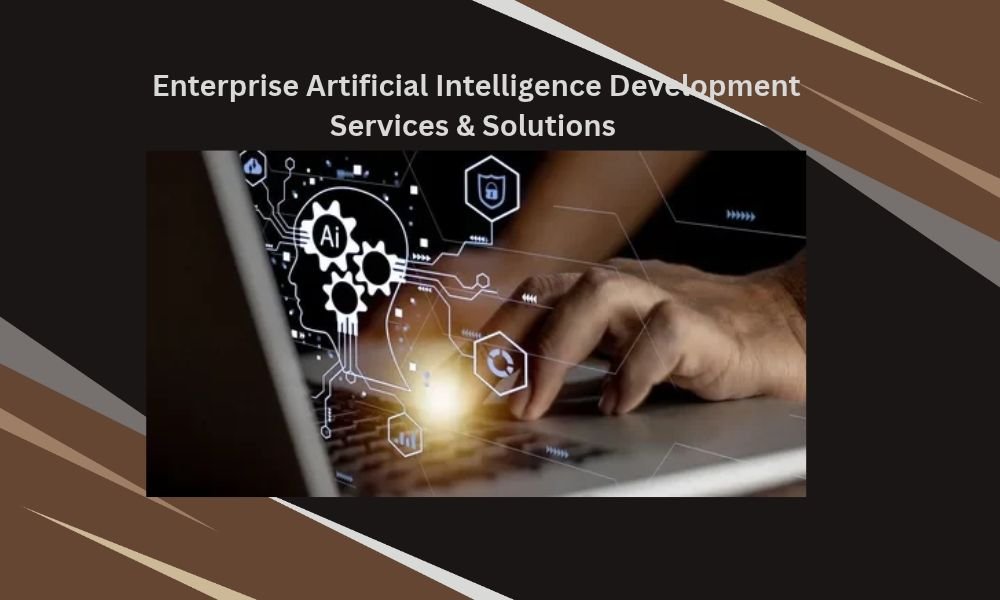 Enterprise Artificial Intelligence Development Services & Solutions