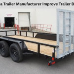 How Can a Trailer Manufacturer Improve Trailer Design