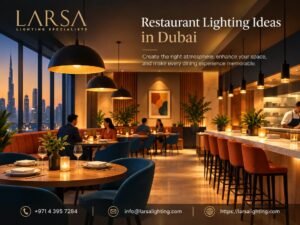 Restaurant Lighting Ideas in Dubai
