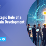 The Strategic Role of a Blockchain Development Agency