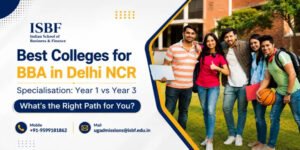 https://www.isbf.edu.in/blog/best-colleges-for-bba-in-delhi-ncr/