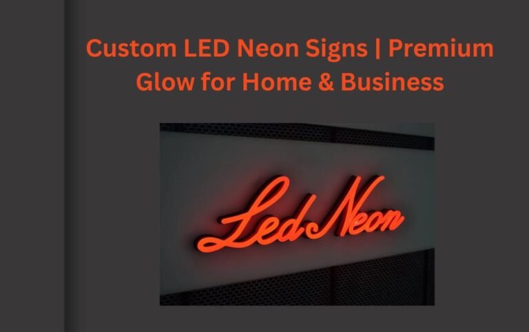 Custom LED Neon Signs Premium Glow for Home & Business