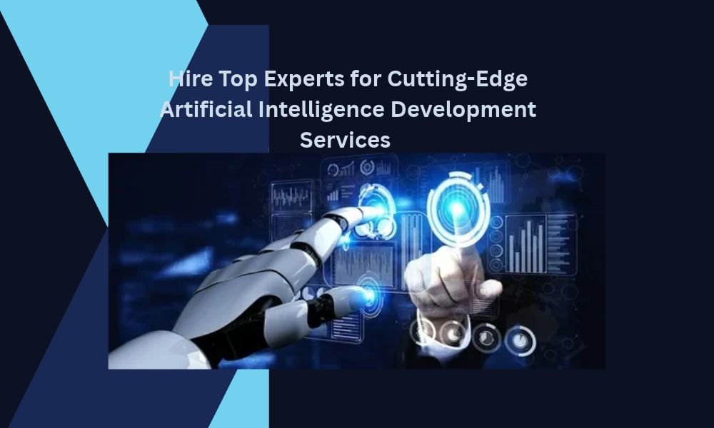 Hire Top Experts for Cutting-Edge Artificial Intelligence Development Services