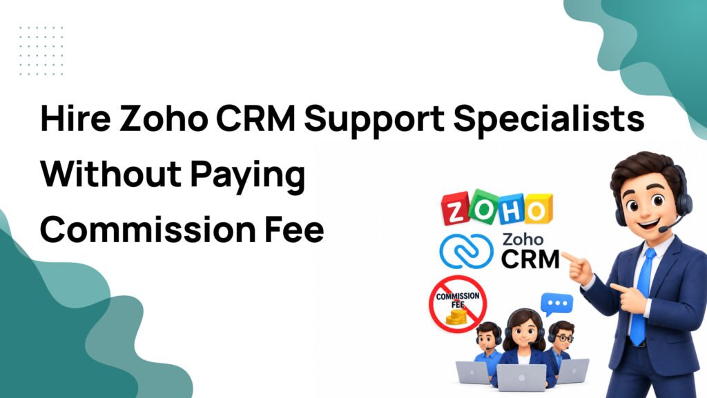 Hire Zoho CRM Support Specialists