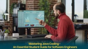 Mastering Java Coding - An Essential Student Guide for Software Engineers
