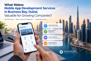 Mobile App Innovation in Business Bay