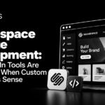squarespace website developmentb built In or custom