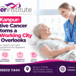 ioci-kanpur-digestive-cancer-symptoms-a-hard-working-city-often-overlooks