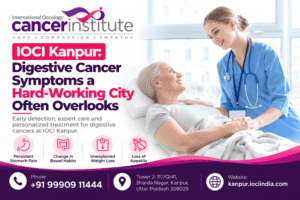 ioci-kanpur-digestive-cancer-symptoms-a-hard-working-city-often-overlooks