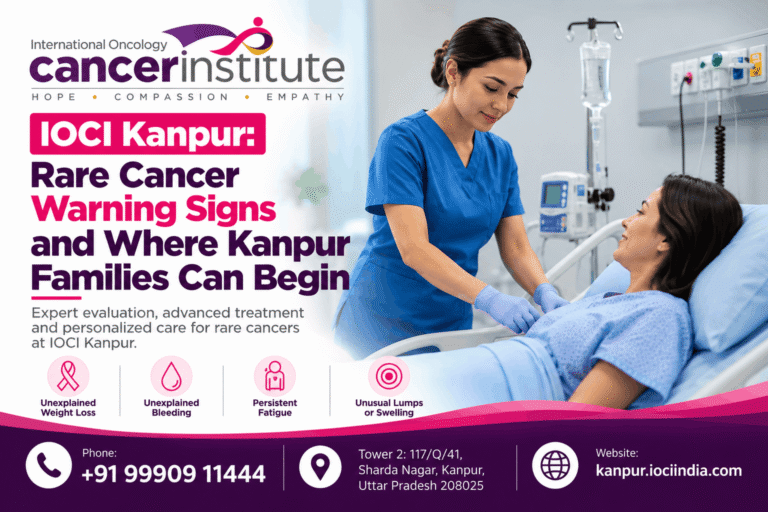 ioci-kanpur-rare-cancer-warning-signs-and-where-kanpur-families-can-begin
